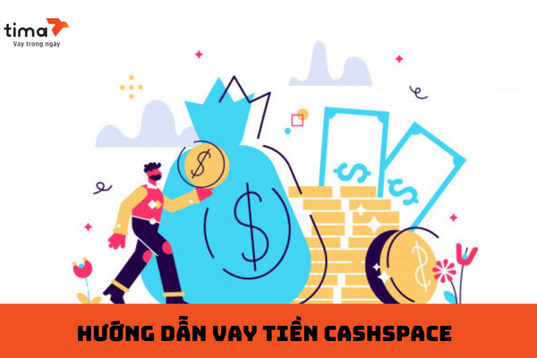 CashSpace là địa chỉ cung cấp gói vay tiền online siêu nhanh siêu hấp dẫn tại thị trường tài chính Việt Nam